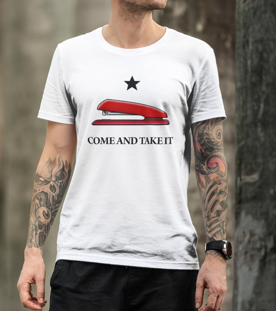Come And Take It Red Stapler Star T-Shirt