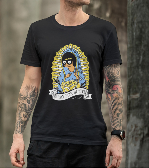 Tina Belcher Pray For Butts Virgin Mary T-Shirt