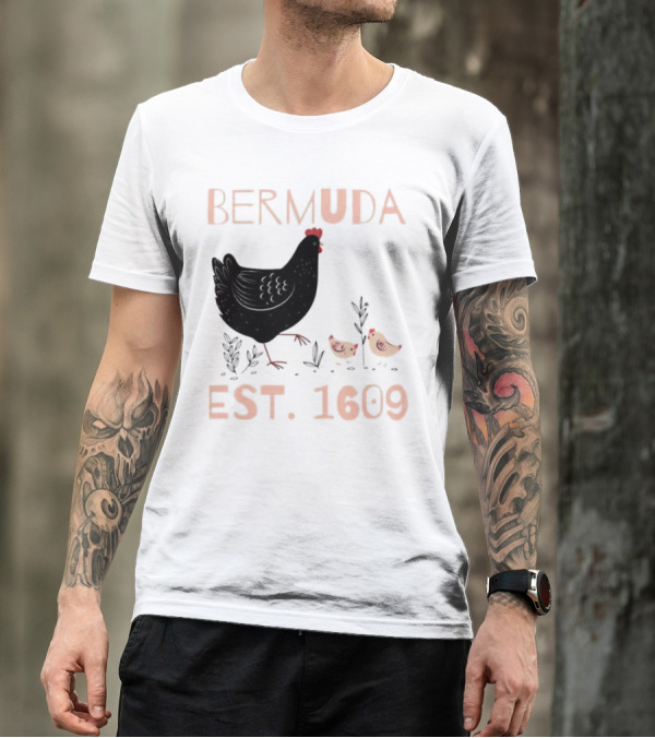 Bermuda Chicken Est. 1609 With Chicks T-Shirt