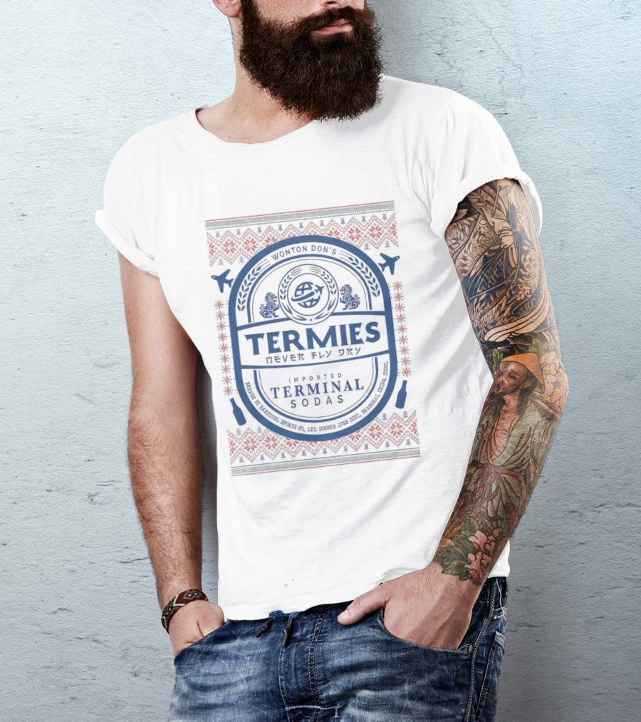 Termies Never Fly Dry Wonton Don’s Imported Terminal Sodas Patterned T-Shirt