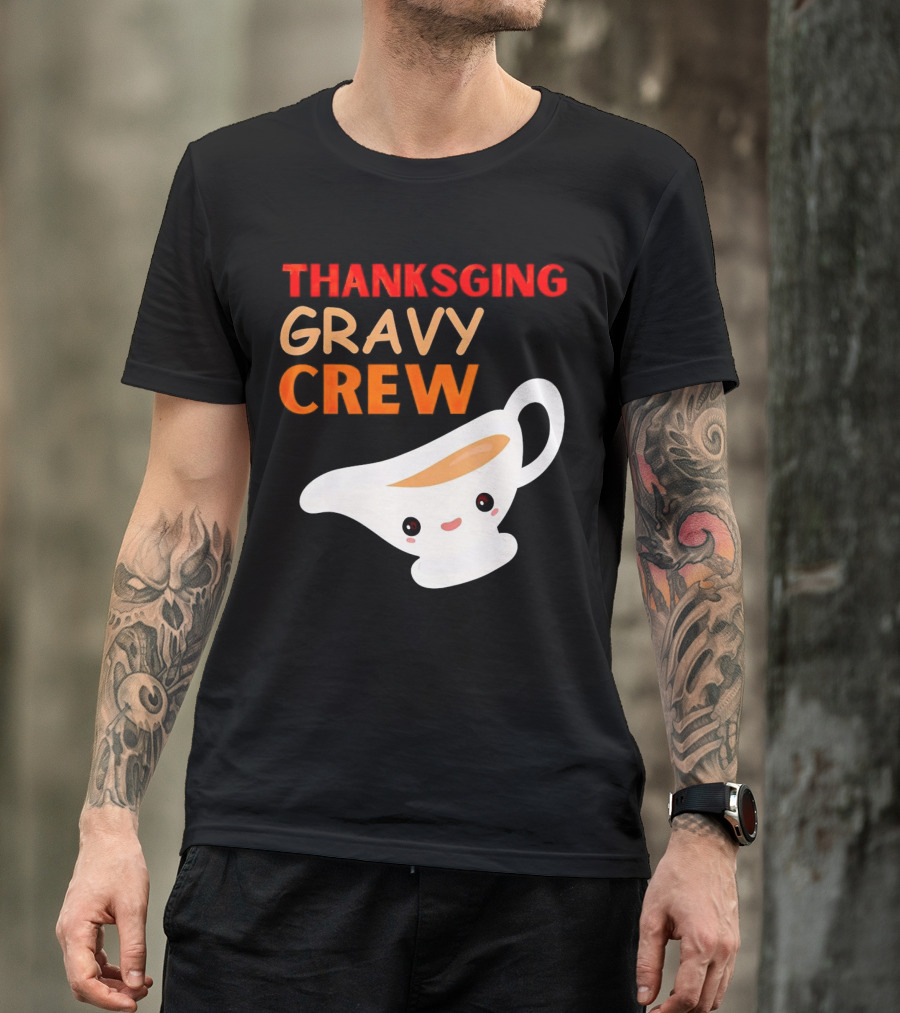 Thanksgiving Gravy Crew Smiling Saucy Boat T-Shirt