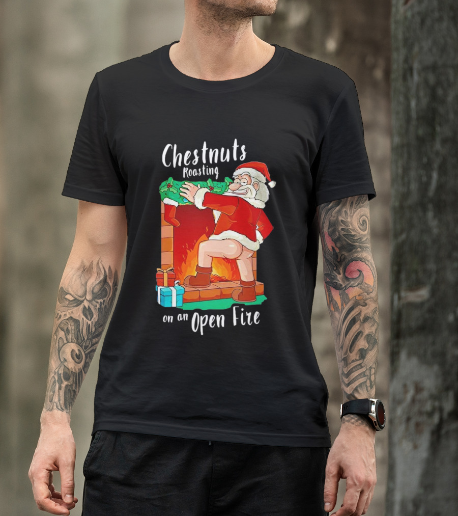 Chestnuts Roasting On An Open Fire Santa Claus Christmas T-Shirt
