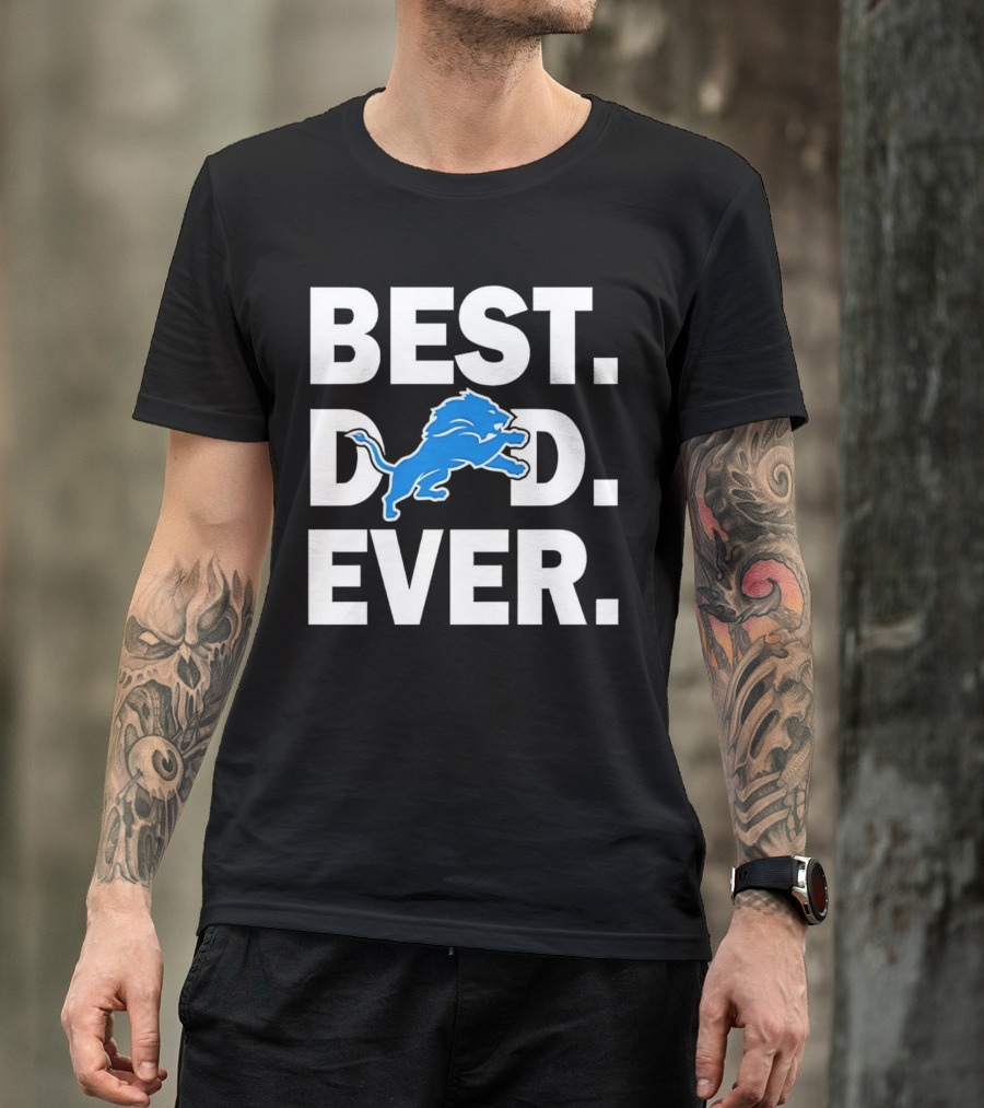 Best Detroit Lions Dad Ever T-Shirt
