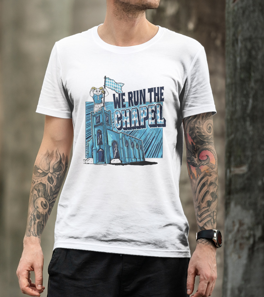 We Run The Chapel Rameses North Carolina Tar Heels T-Shirt