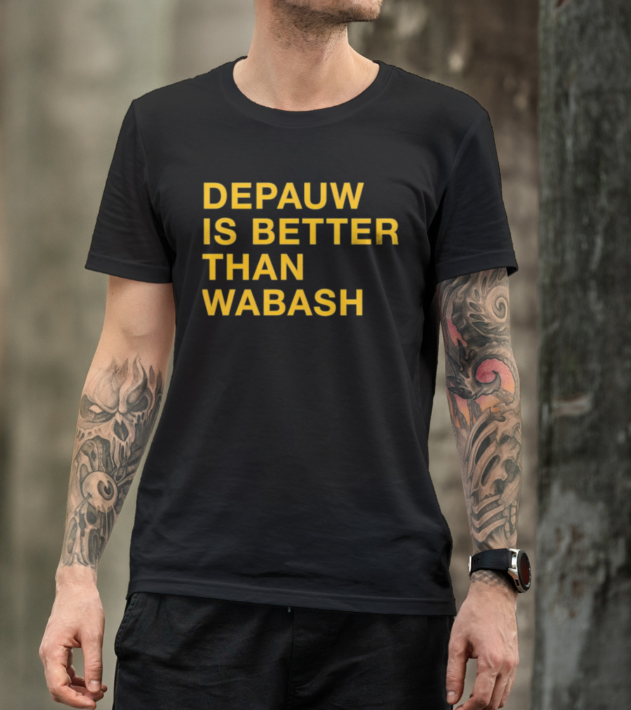 Depauw Is Better Than Wabash Rivalry T-Shirt
