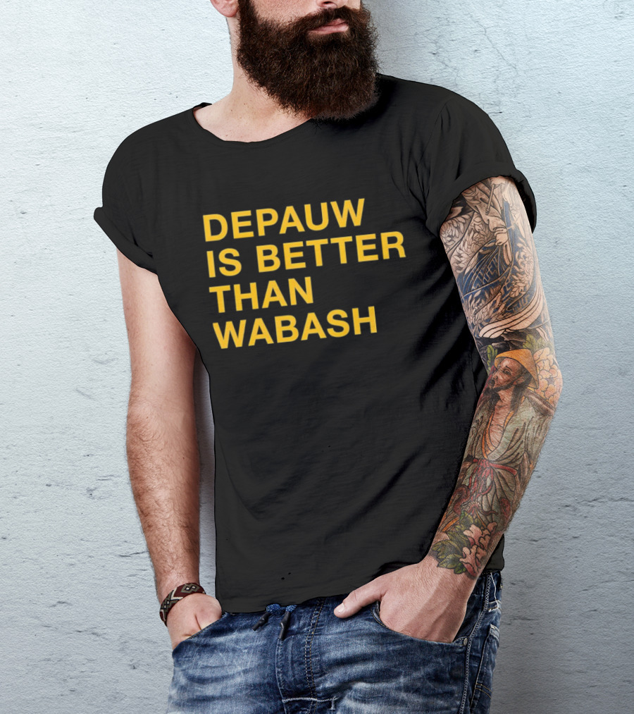 Depauw Is Better Than Wabash Rivalry T-Shirt