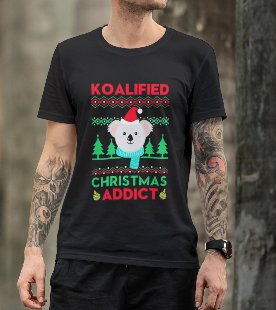 Koalified Koala Christmas Addict Ugly Sweater Style Design With Santa Hat And Christmas Trees T-Shirt