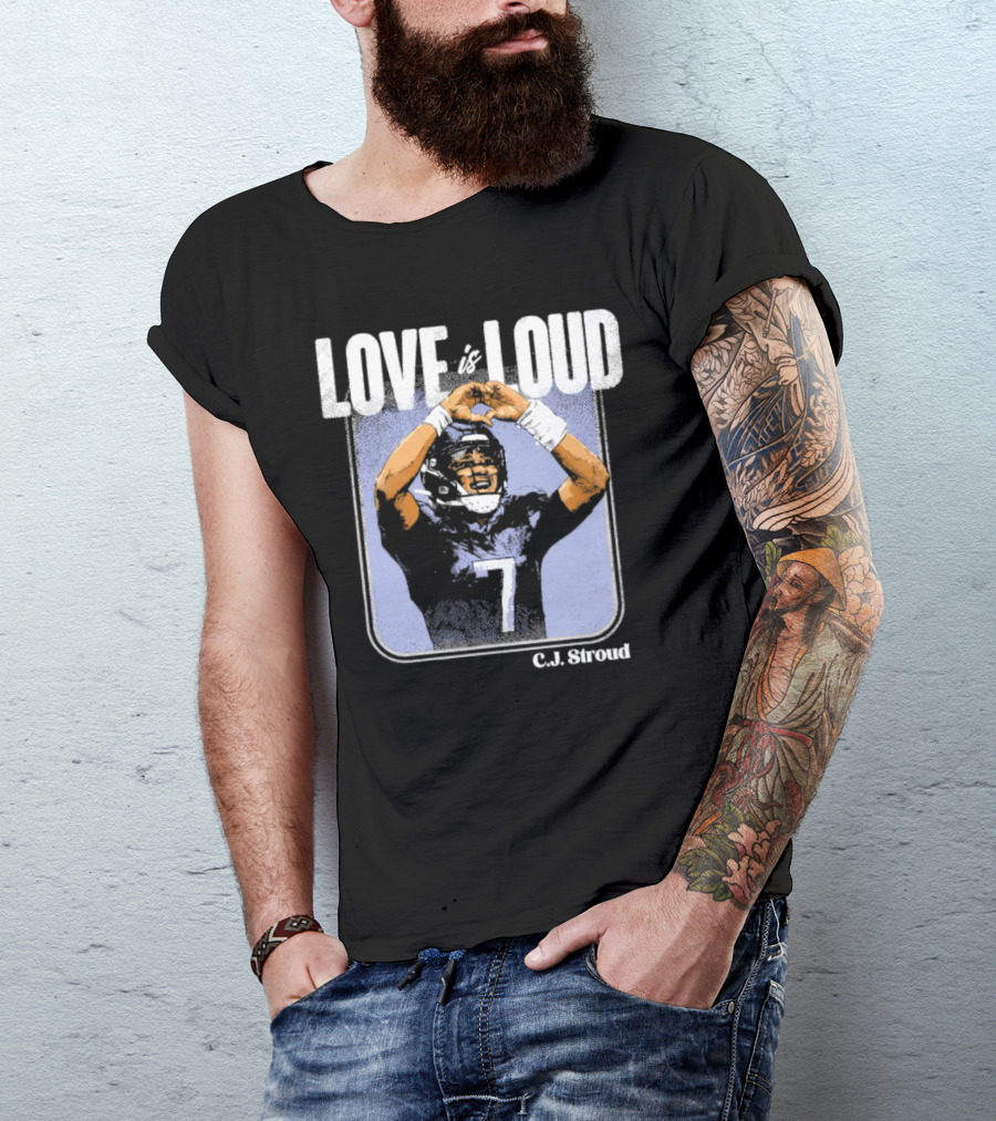 C.J. Stroud Love Is Loud Football Number 7 T-Shirt