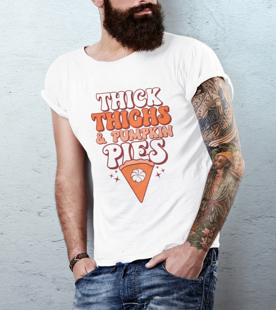 Thick Thighs And Pumpkin Pies Thanksgiving Pie Slice Stars T-Shirt