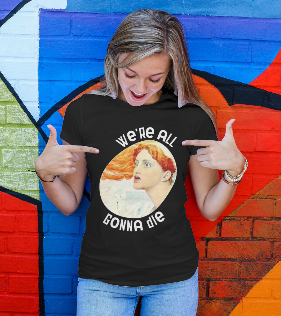 We're All Gonna Die Retro T-Shirt