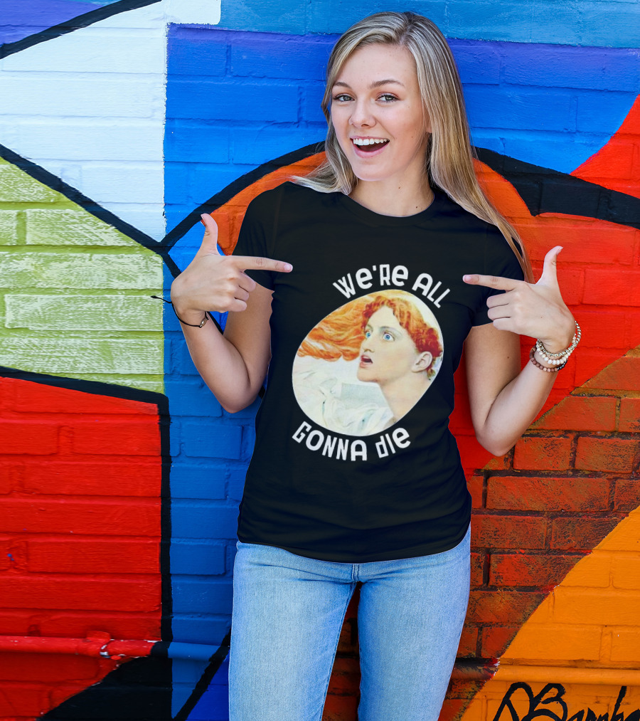 We're All Gonna Die Retro T-Shirt
