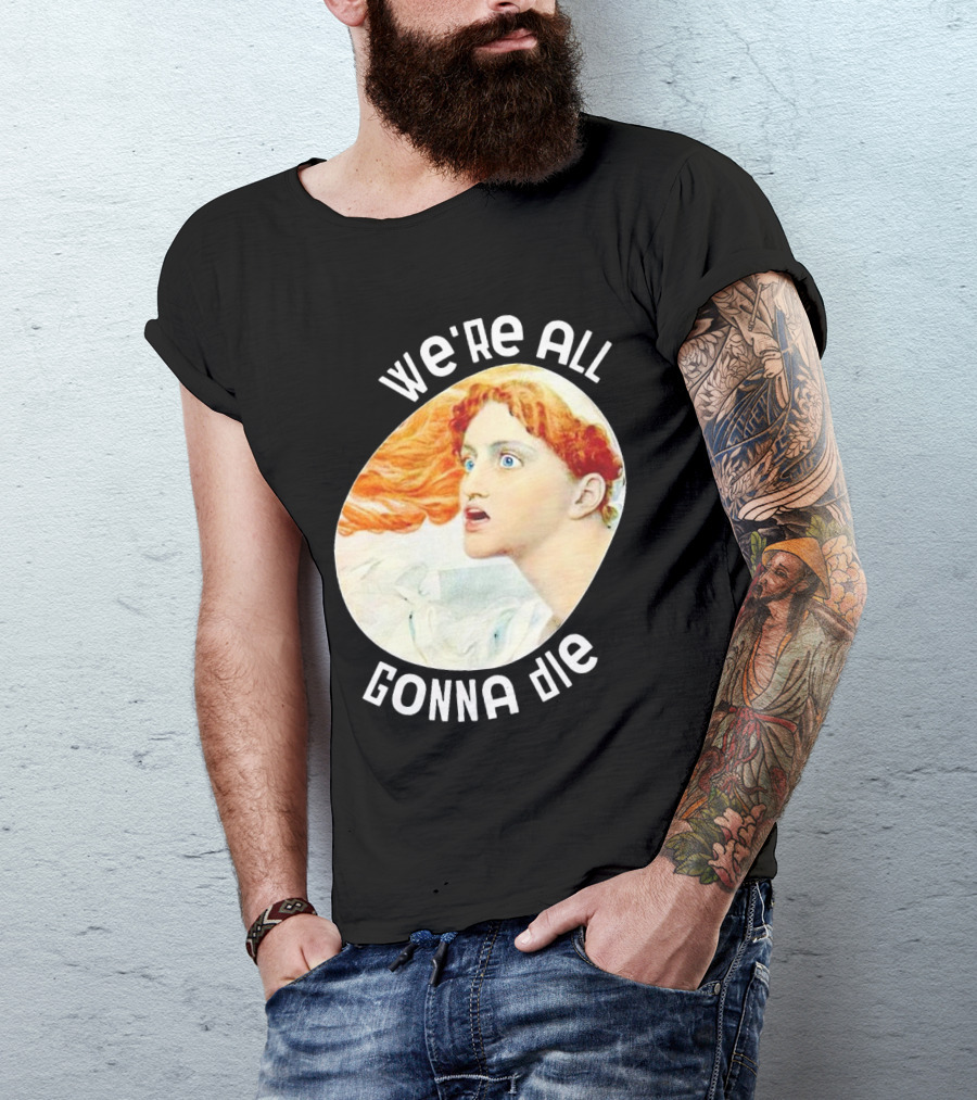 We're All Gonna Die Retro T-Shirt