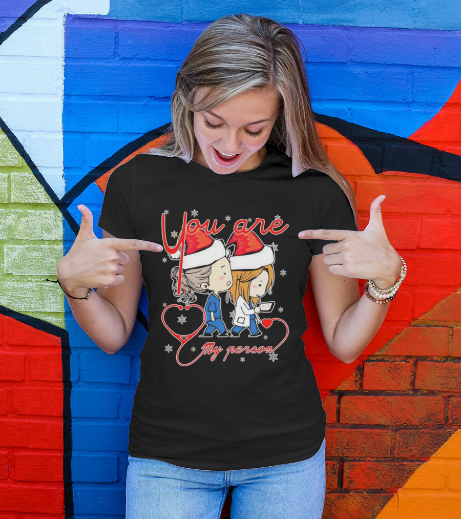 You Are My Person Nurse Santa Christmas T-Shirt
