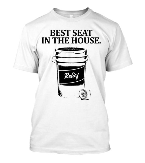 Best Seat In The House Relief Baseball Bucket T-Shirt