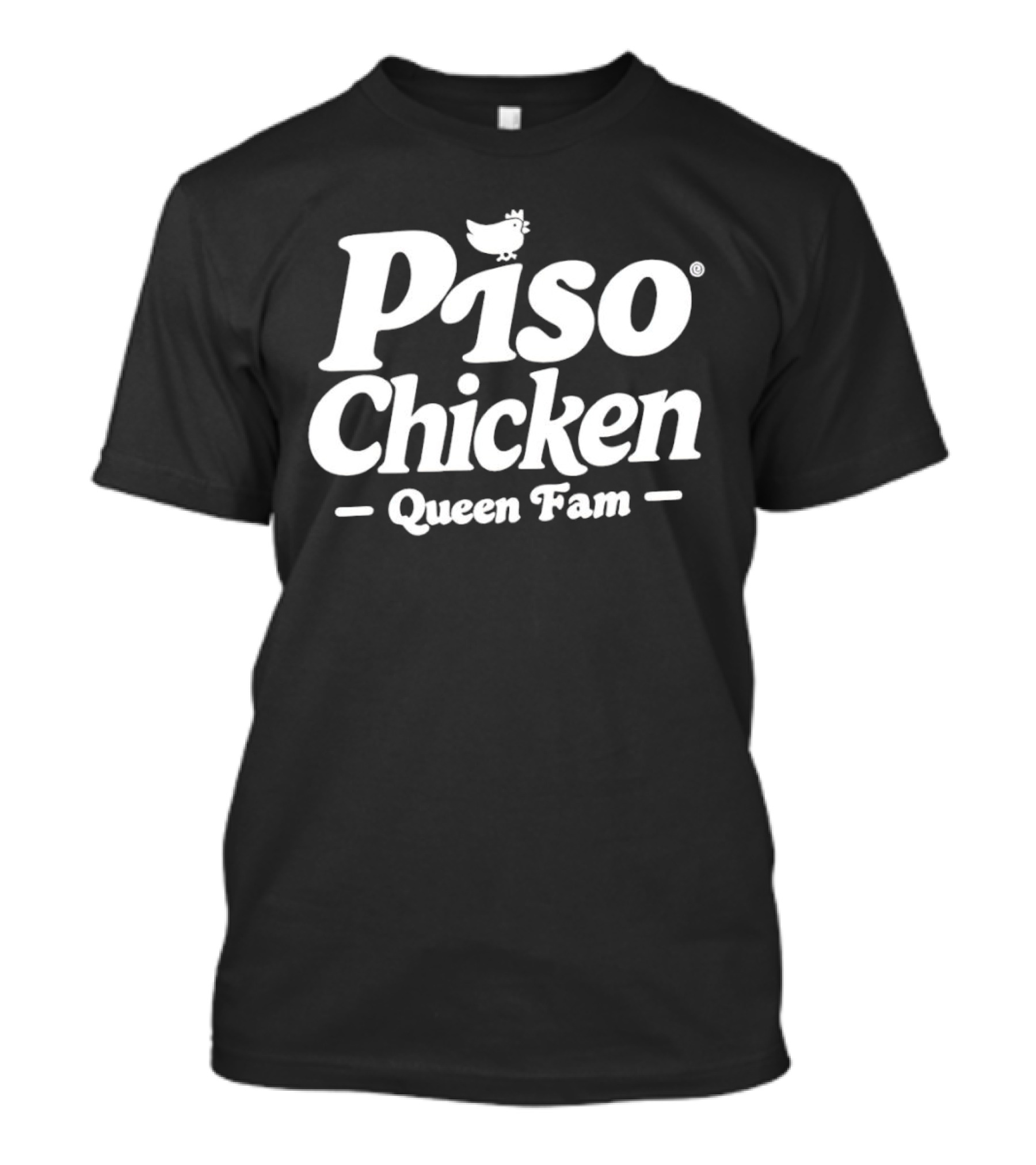 Piso Chicken Queen Fam With Crowned Chicken T-Shirt