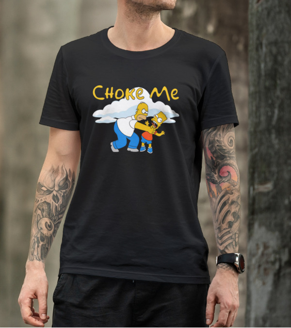 Choke Me Simpsons Cartoon Homer Bart Cloud Background T-Shirt