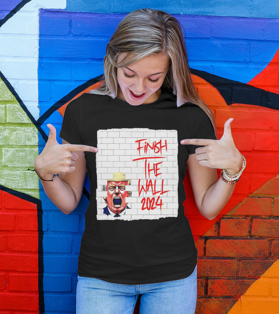 Trump Scream Finish The Wall 2024 Red Graffiti Brick Wall T-Shirt