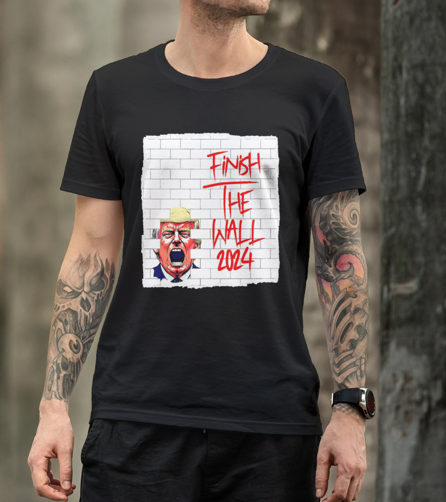 Trump Scream Finish The Wall 2024 Red Graffiti Brick Wall T-Shirt