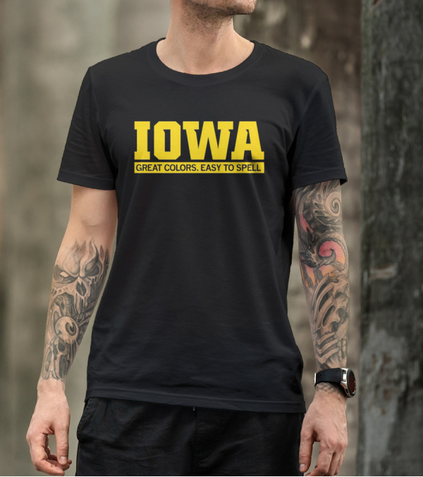 Iowa Great Colors Easy To Spell T-Shirt