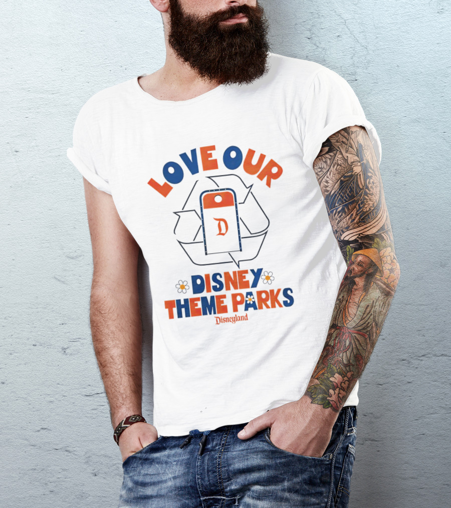 LOVE OUR DISNEY THEME PARKS DISNEYLAND T-Shirt