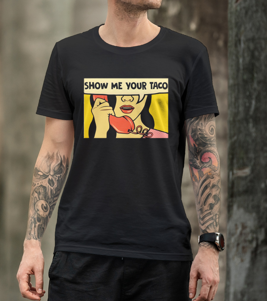 Show Me Your Taco Pop Art Comic Style Telephone Conversation T-Shirt