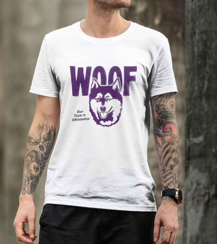 Woof Bow Down To Washington Huskies T-Shirt