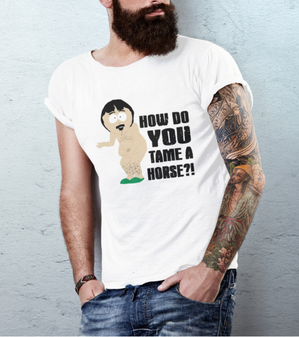 South Park Randy How Do You Tame A Horse? T-Shirt