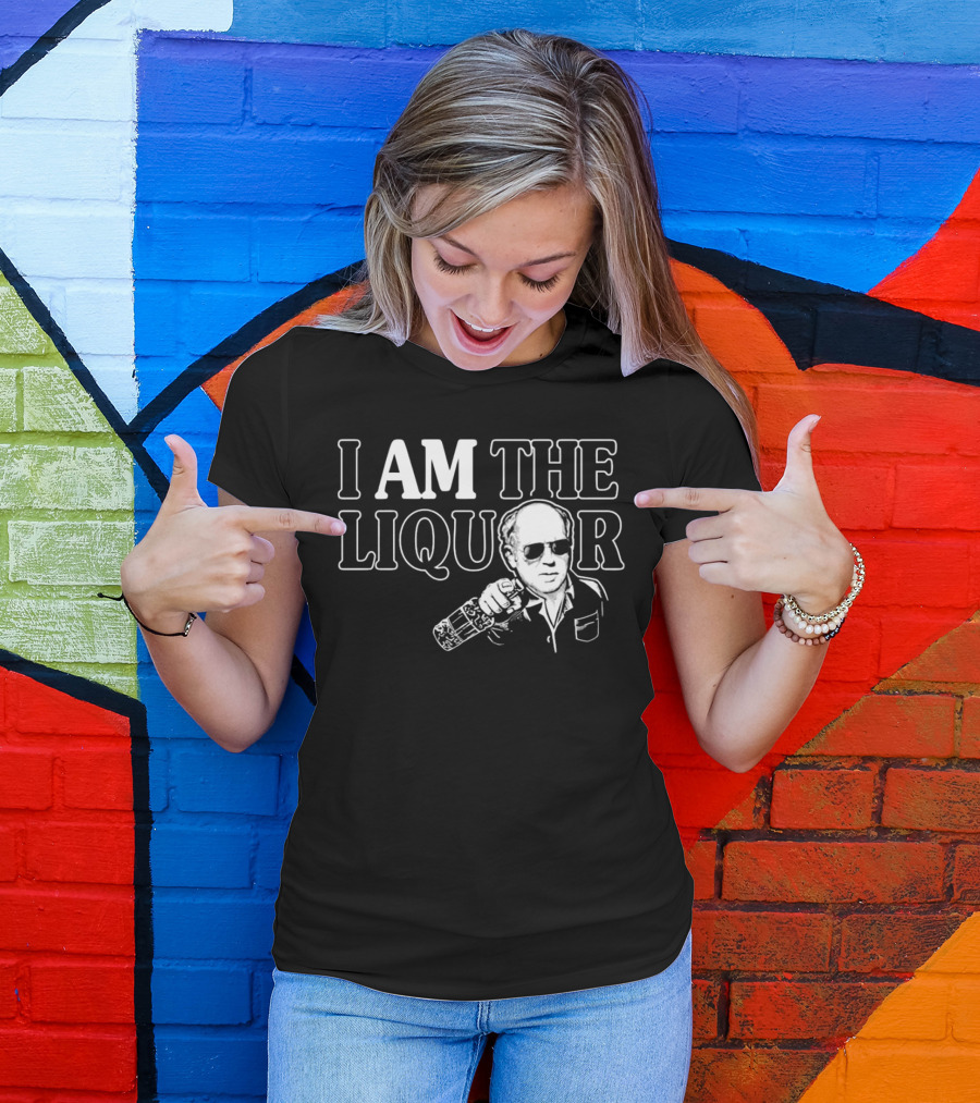 I Am The Liquor Trailer Park Boys Jim Lahey T-Shirt