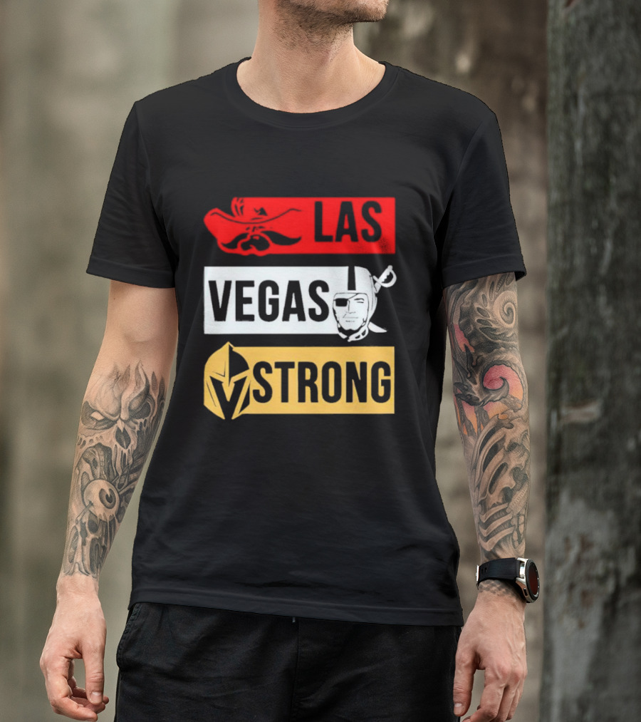 Las Vegas Strong Las Vegas Raiders Knights Raiders Rebels T-Shirt