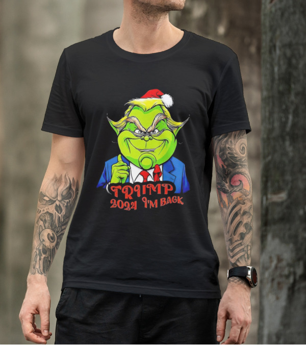 Trump Grinch 2024 I'm Back Christmas T-Shirt