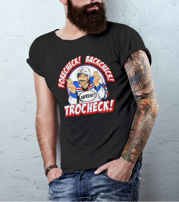 Forecheck Backcheck Trocheck Kapeesh Hockey Humor T-Shirt