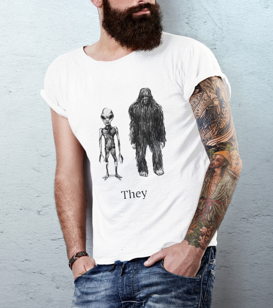Aliens And Bigfoot They T-Shirt