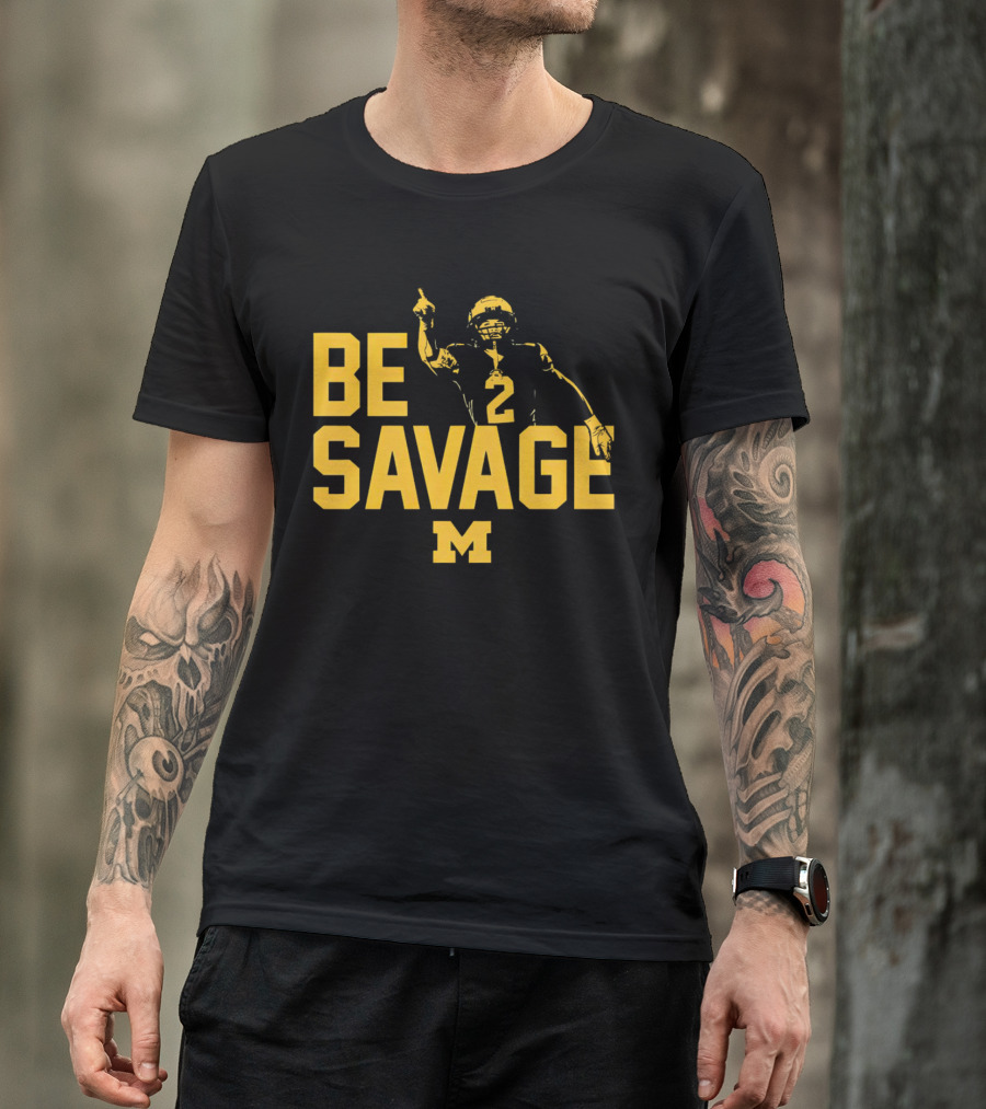 Be Savage Will Johnson #2 Michigan Wolverines T-Shirt