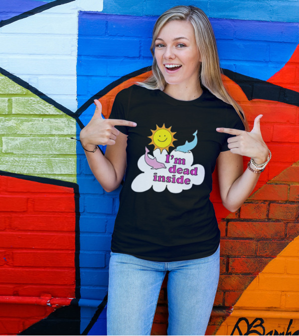 I’m Dead Inside With Happy Sunshine And Dolphins In Cloud T-Shirt