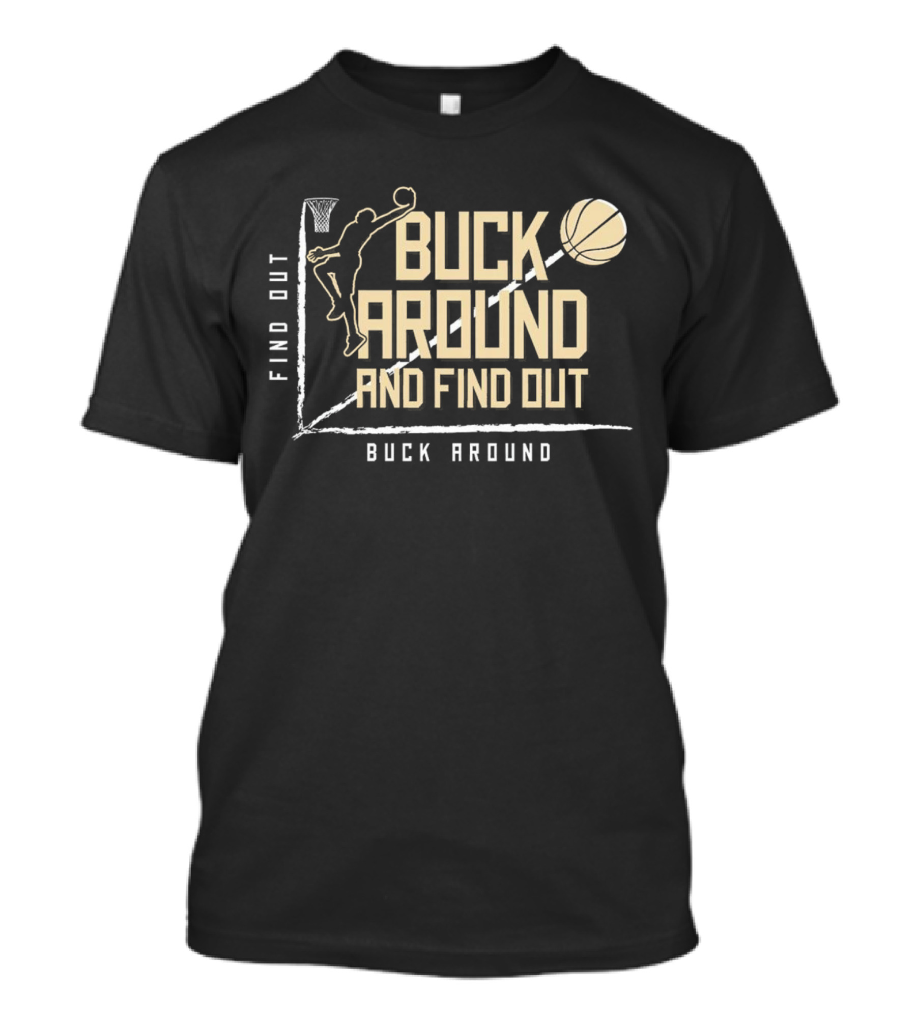 Buck Around And Find Out Basketball Dunk Contest Challenge T-Shirt