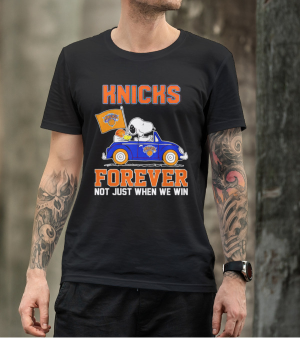 Knicks Forever Snoopy And Woodstock Driving Car Not Just When We Win T-Shirt