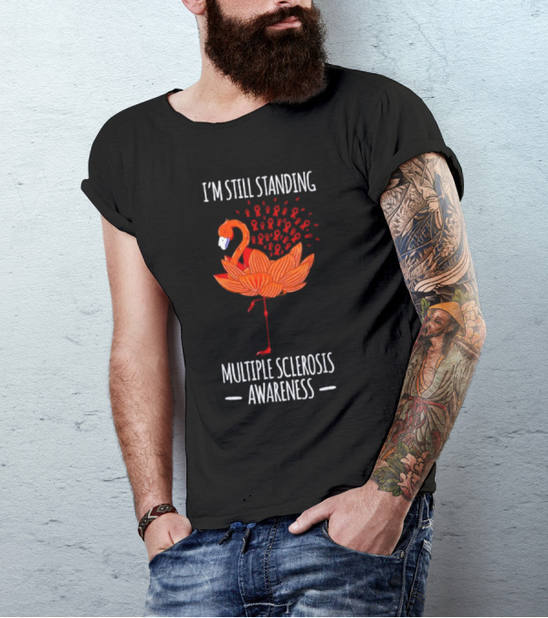 I’m Still Standing Flamingo Multiple Sclerosis Awareness T-Shirt
