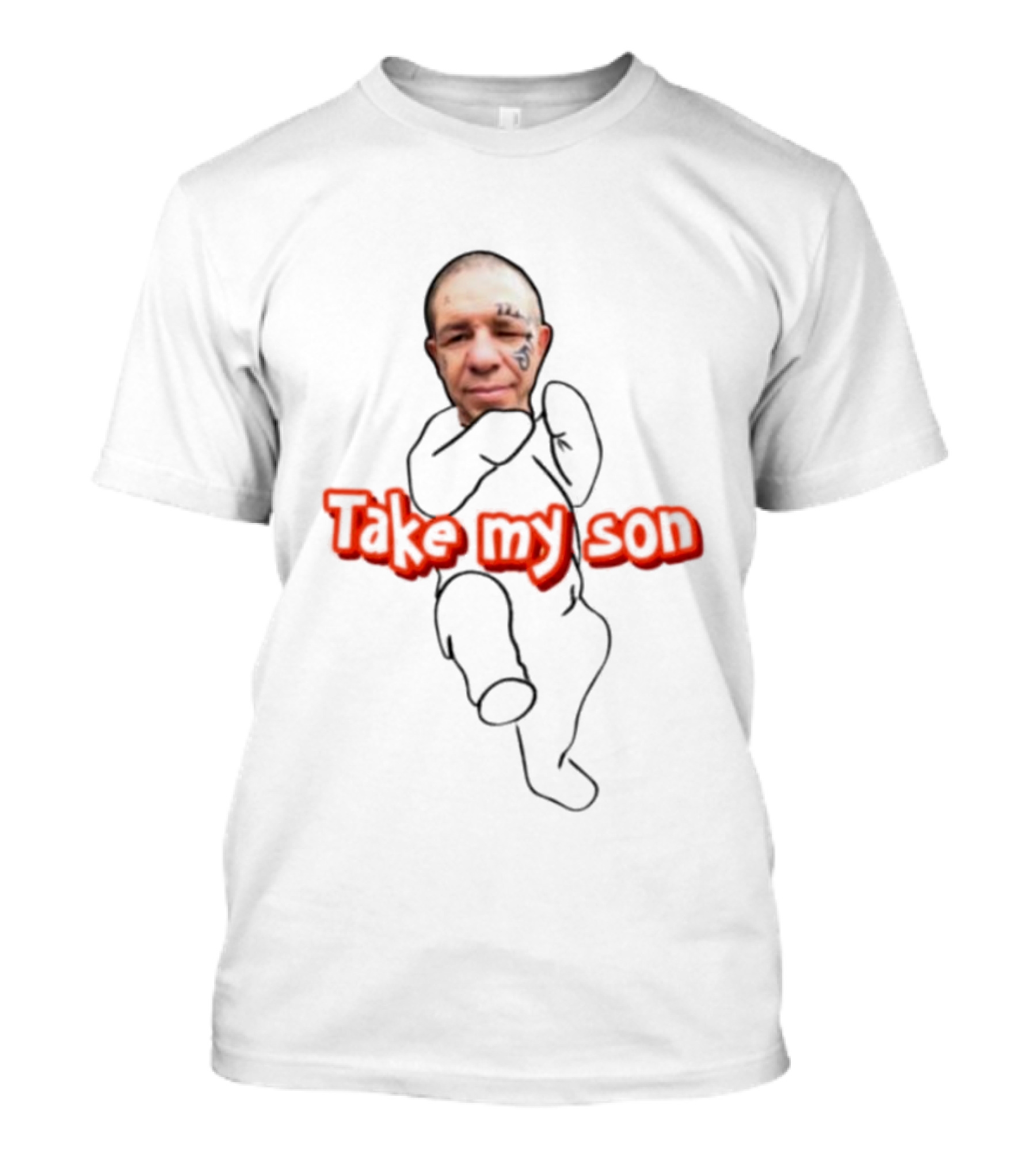 Tike Myson Take My Son T-Shirt