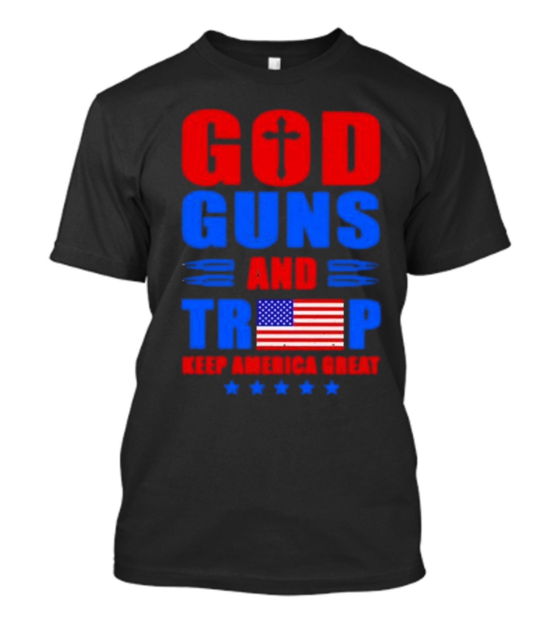 God Guns And Trump American Flag Keep America Great T-Shirt