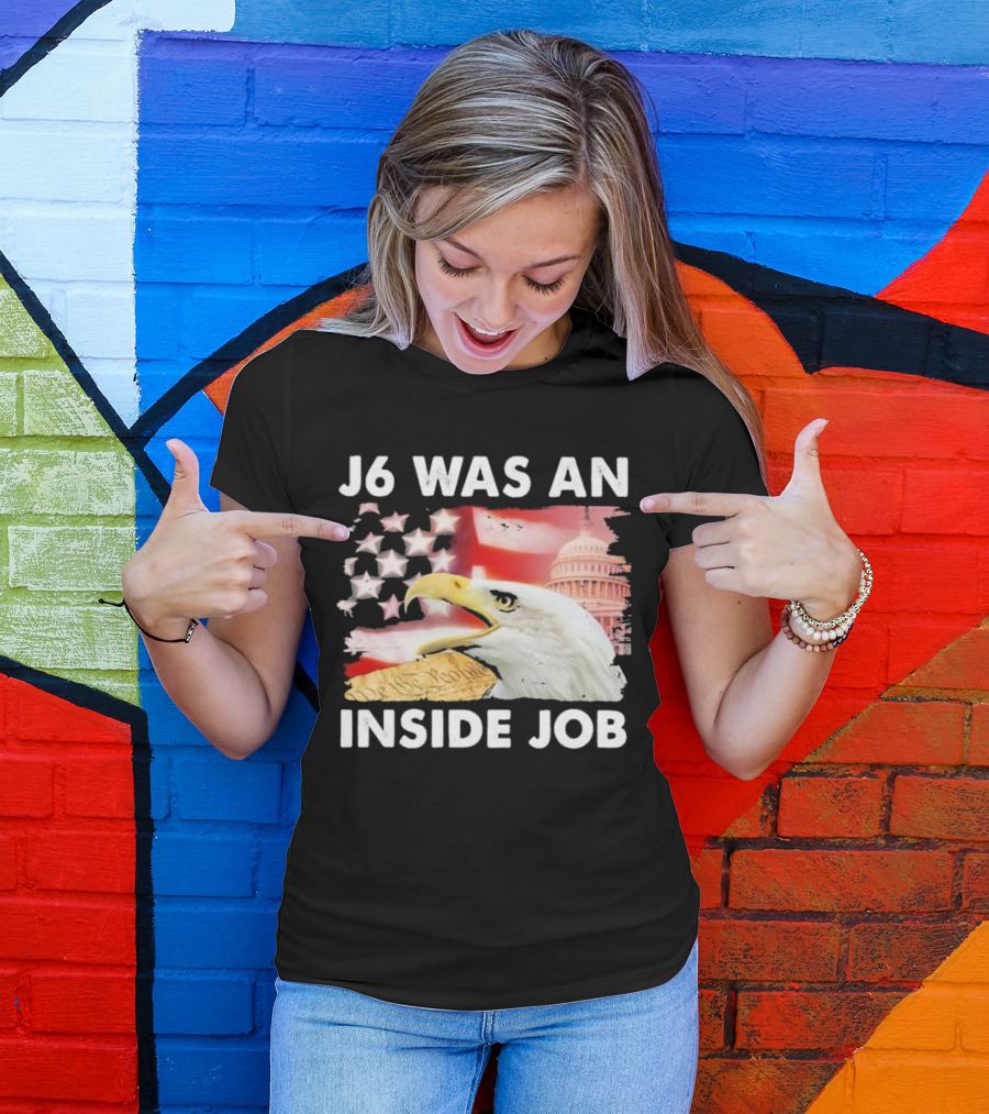 J6 Was An Inside Job Bald Eagle Capitol American Flag USA T-Shirt
