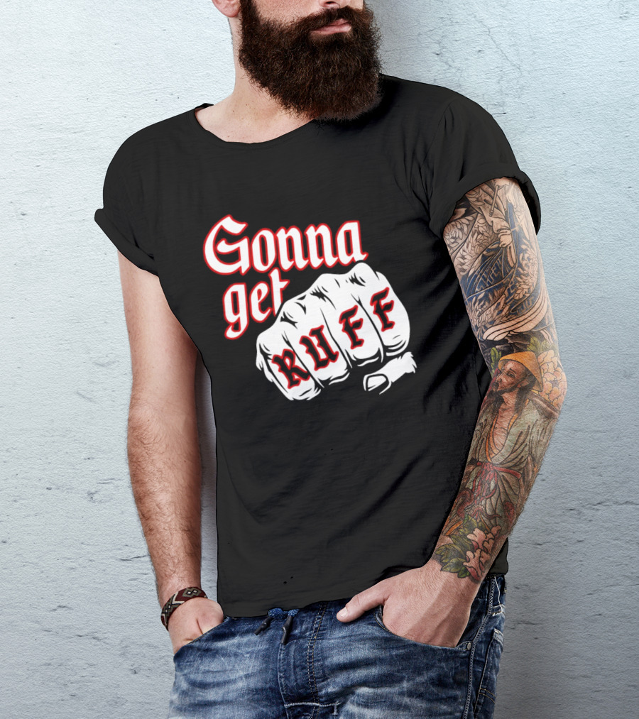 Gonna Get Ruff Buffalo Sabres Hockey Fist Bold Letters T-Shirt