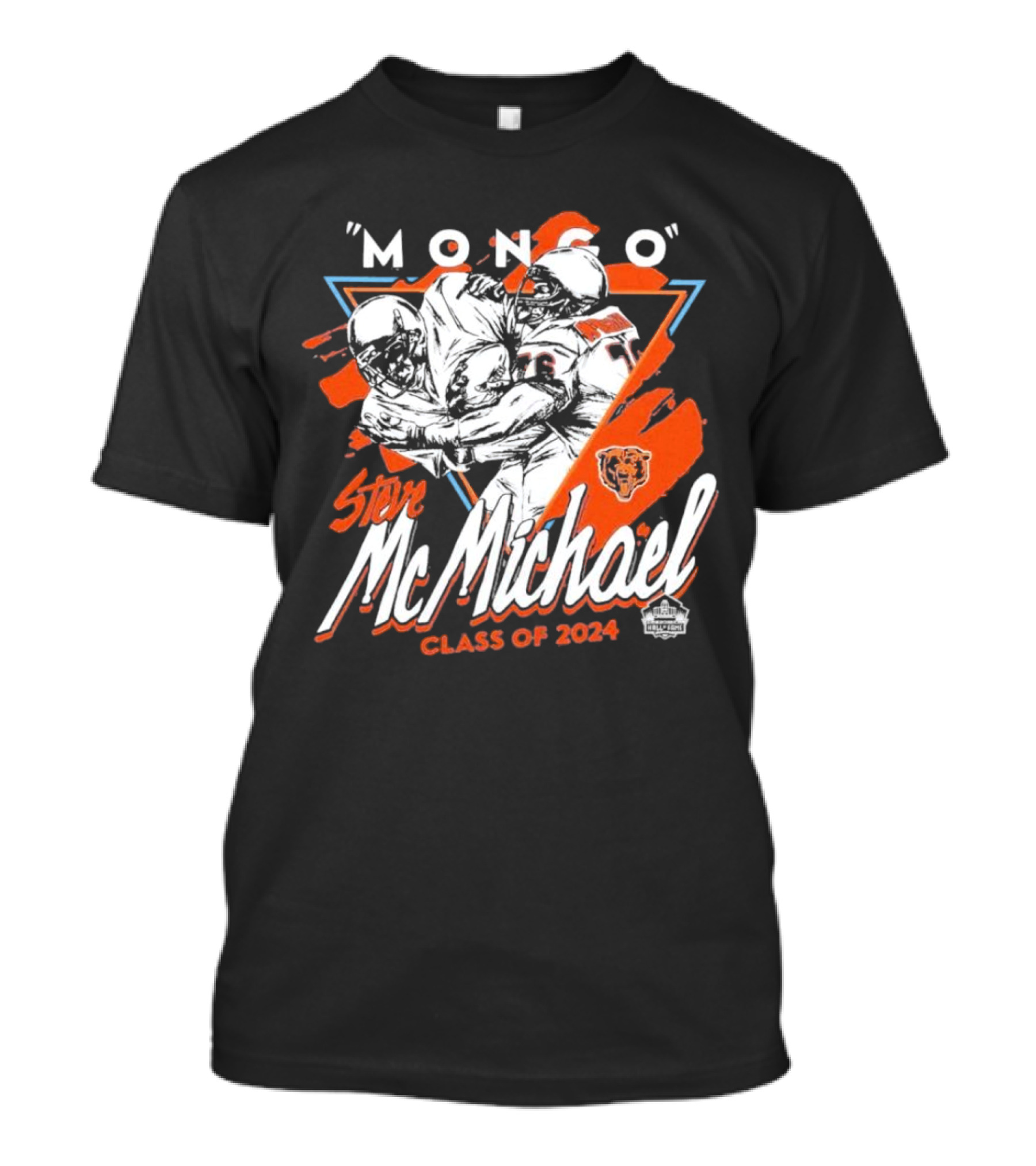 Steve McMichael Mongo Class Of 2024 Chicago Bears Hall Of Fame T-Shirt