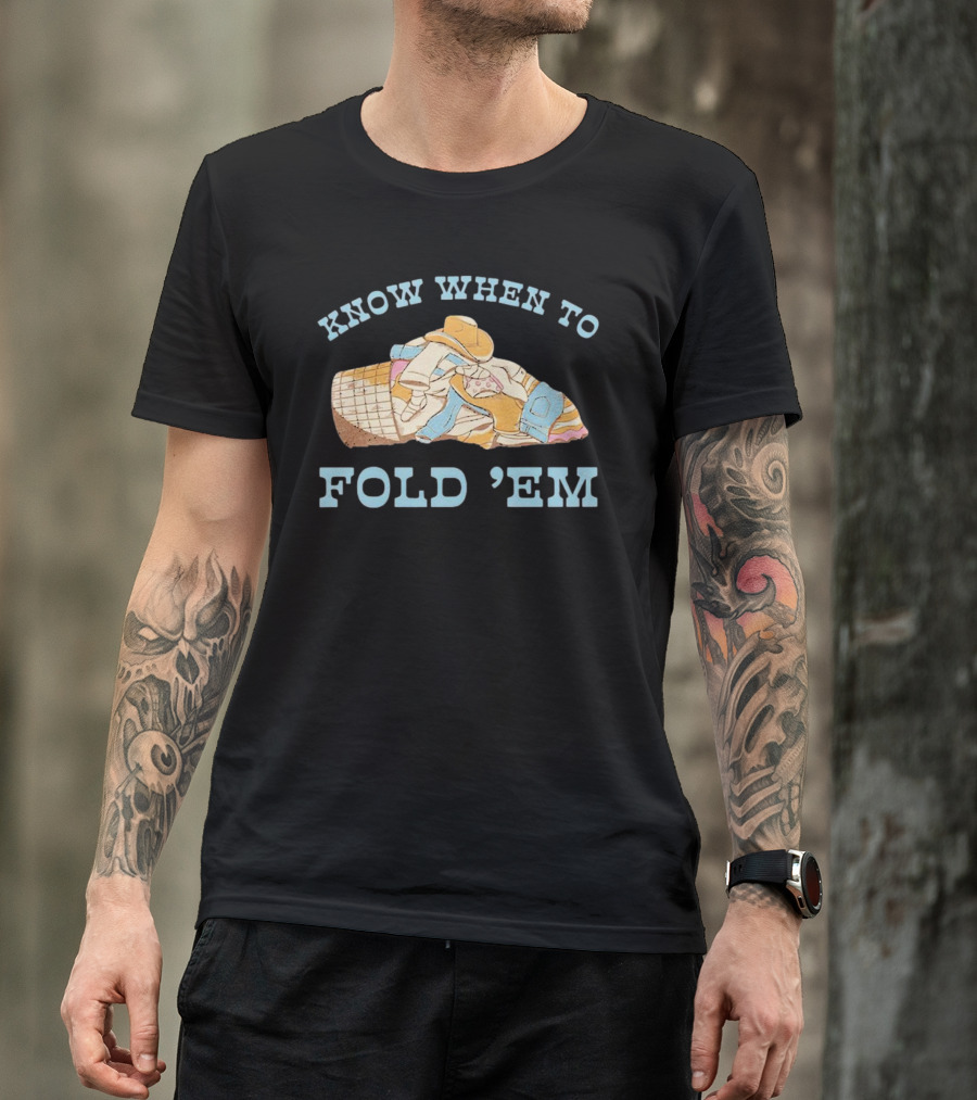 Know When To Fold 'Em Cowboy Laundry Basket T-Shirt