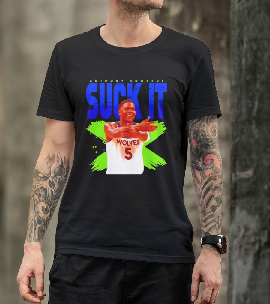 Anthony Edwards Wolves Suck It 5 T-Shirt
