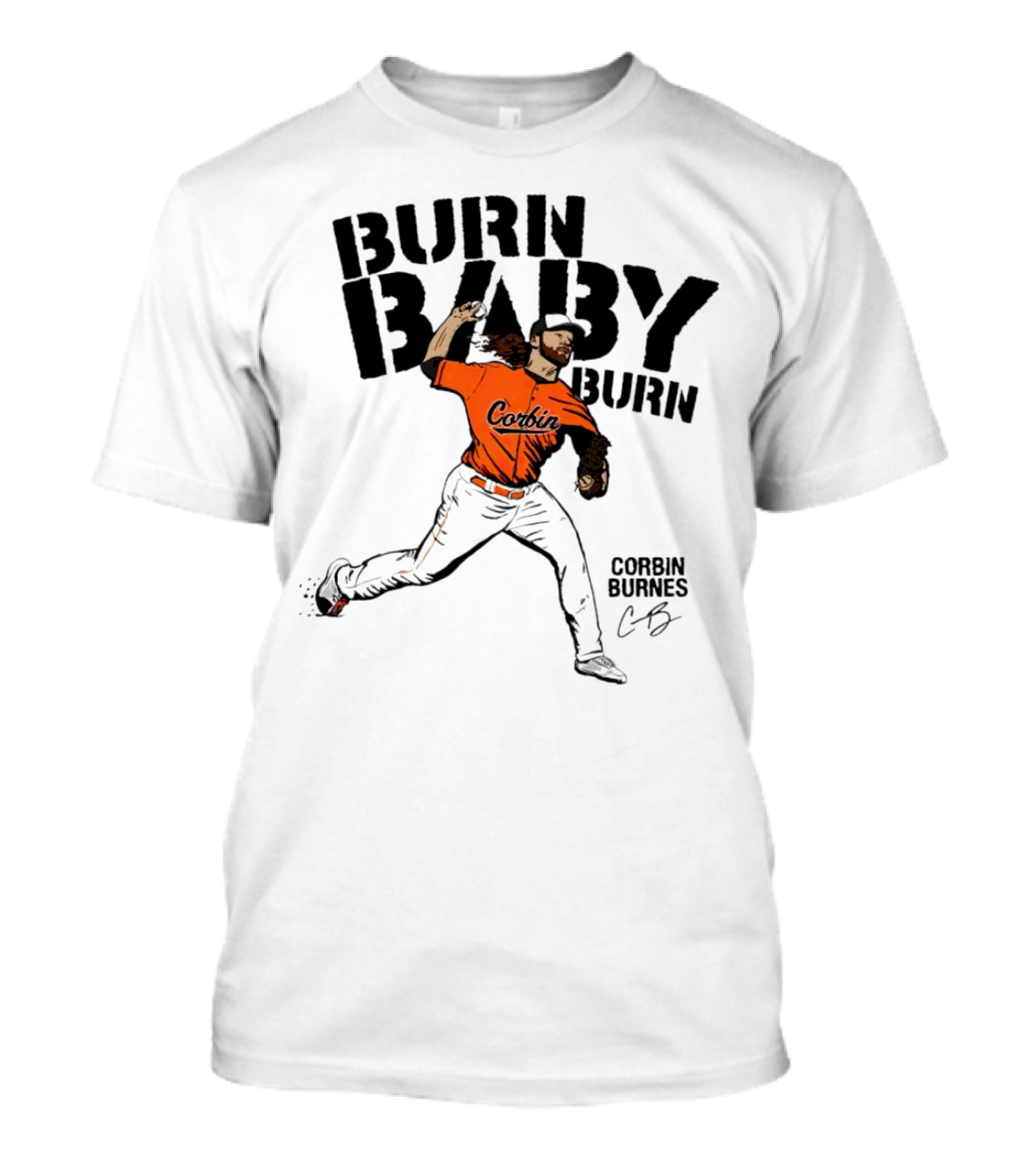Corbin Burnes Burn Baby Burn Baltimore Baseball Pitcher T-Shirt