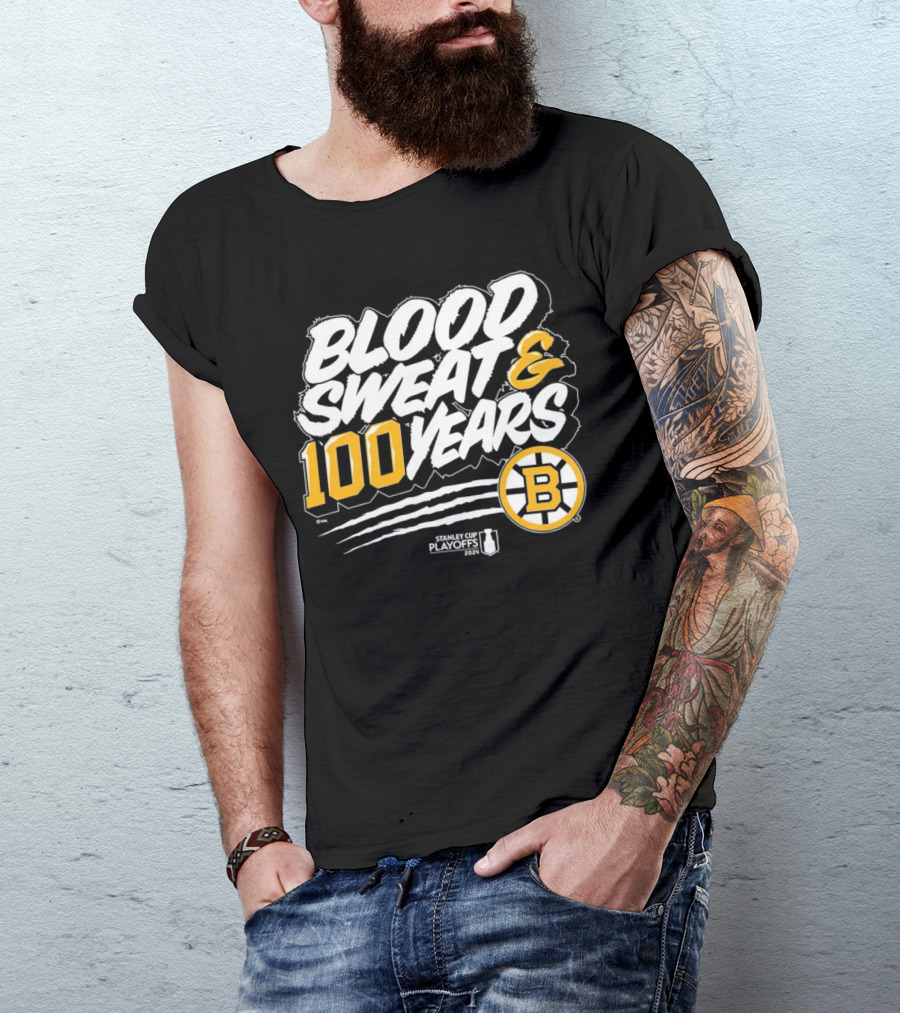 Boston Bruins Blood Sweat And 100 Years Stanley Cup Playoffs T-Shirt