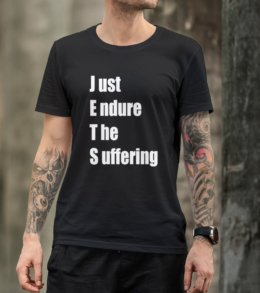 Just Endure The Suffering JETS Alex T-Shirt