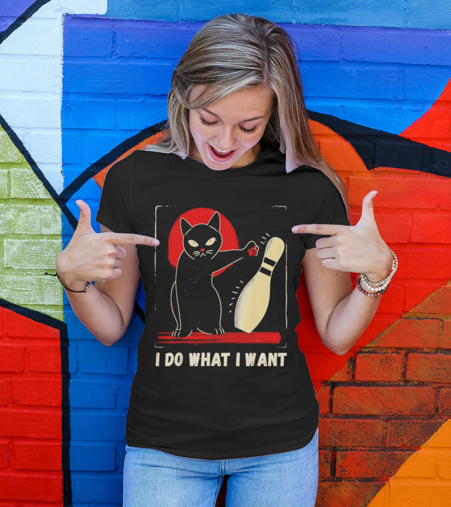 Cat Bowling I Do What I Want With Bowling Pin T-Shirt