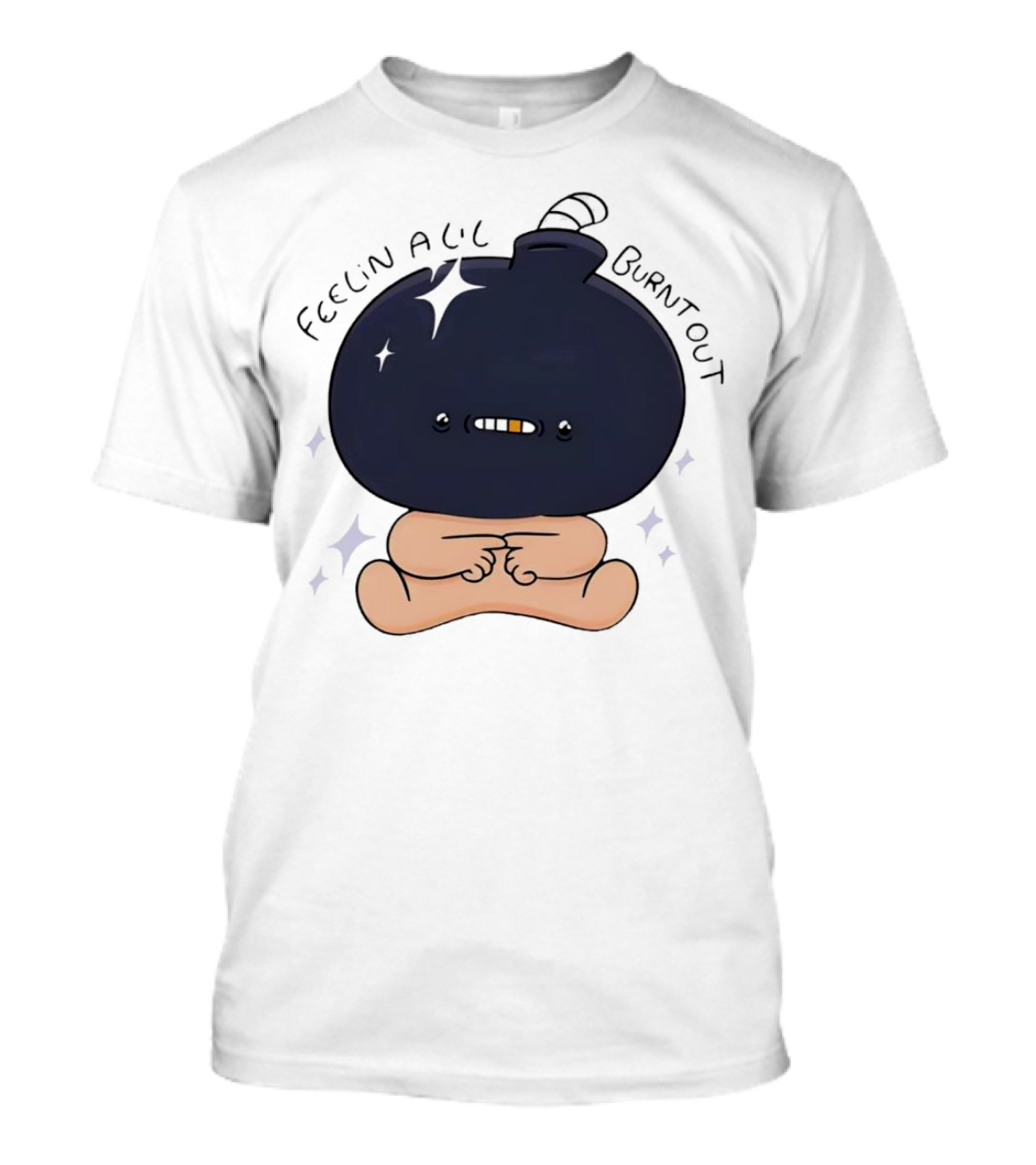 Feelin Alil Burnt Out Cute Cartoon Bomb Character With Stars And Smoke T-Shirt