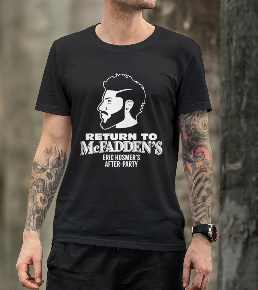 Return To McFadden's Eric Hosmer's After-Party T-Shirt